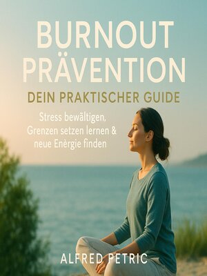 cover image of Burnout Prävention--Dein praktischer Guide